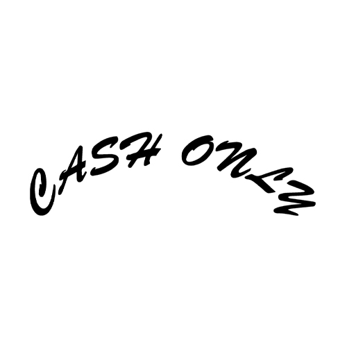 CASH ONLY