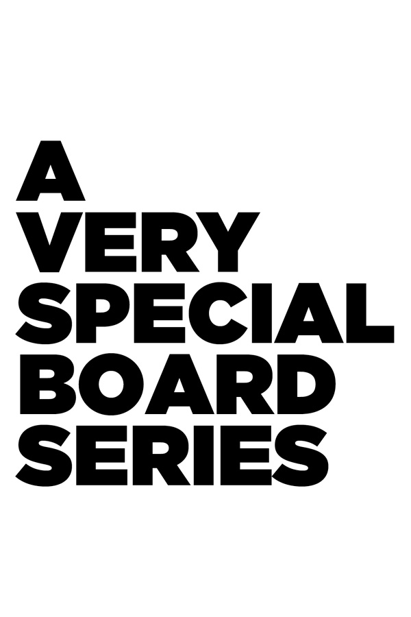 A very special board series